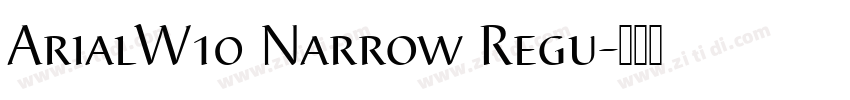 ArialW10 Narrow Regu字体转换